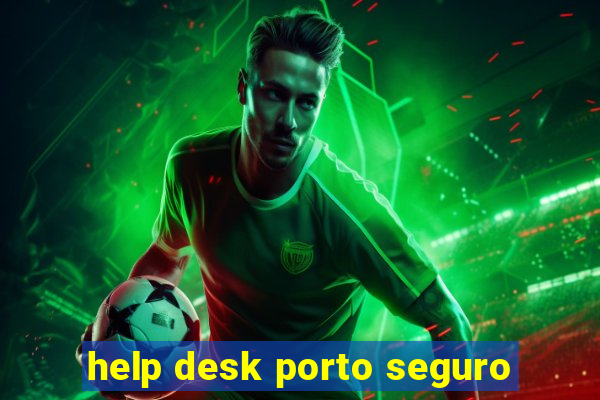 help desk porto seguro